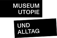 MUA_M_190 ©Museum Utopie und Alltag